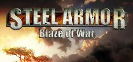 ������ ����� ����� ��� ��������� ������ �����������... | Steel Armor: Blaze of War
