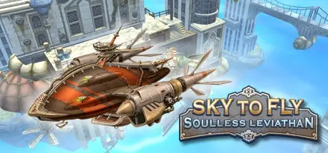 �� , ���������� ���������� � ������������� ������... | Sky To Fly: Soulless Leviathan