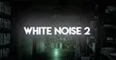 White Noise 2 (������� ��� ��������)