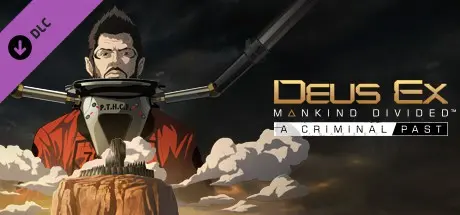 �������� DLC... | Deus Ex: Mankind Divided - A Criminal Past