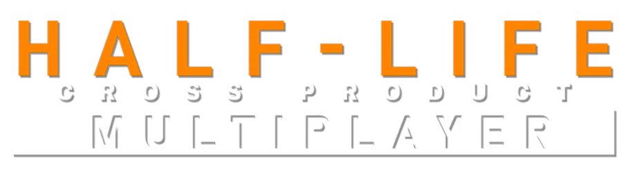 HALF-LIFE: CROSS PRODUCT | ���������� 