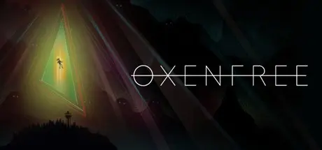 Olly olly oxen free... | Oxenfree